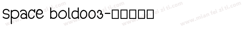 space bold003字体转换